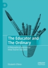 Image for The Educator and The Ordinary
