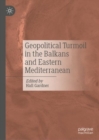 Image for Geopolitical turmoil in the Balkans and Eastern Mediterranean