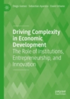 Image for Driving complexity in economic development  : the role of institutions, entrepreneurship, and innovation