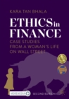 Image for Ethics in finance: case studies from a woman&#39;s life on Wall Street