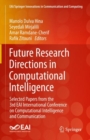 Image for Future Research Directions in Computational Intelligence: Selected Papers from the 3rd EAI International Conference on Computational Intelligence and Communication