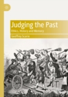 Image for Judging the Past: Ethics, History and Memory
