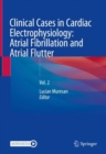 Image for Clinical cases in cardiac electrophysiologyVol. 2,: Atrial fibrillation and atrial flutter