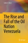 Image for Rise and Fall of the Oil Nation Venezuela