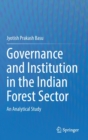 Image for Governance and institution in the Indian forest sector  : an analytical study