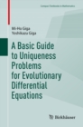 Image for A Basic Guide to Uniqueness Problems for Evolutional Differential Equations