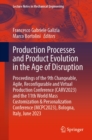 Image for Production Processes and Product Evolution in the Age of Disruption: Proceedings of the 9th Changeable, Agile, Reconfigurable and Virtual Production Conference (CARV2023) and the 11th World Mass Customization &amp; Personalization Conference (MCPC2023), Bologna, Italy, June 2023