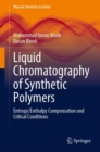 Image for Liquid chromatography of synthetic polymers  : entropy/enthalpy compensation and critical conditions