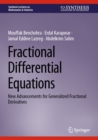 Image for Fractional Differential Equations: New Advancements for Generalized Fractional Derivatives