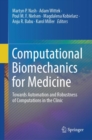 Image for Computational biomechanics for medicine  : towards automation and robustness of computations in the clinic