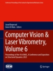Image for Computer Vision &amp; Laser Vibrometry, Volume 6: Proceedings of the 41st IMAC, A Conference and Exposition on Structural Dynamics 2023 : Volume 6
