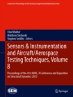 Image for Sensors &amp; Instrumentation and Aircraft/Aerospace Testing Techniques, Volume 8: Proceedings of the 41st IMAC, A Conference and Exposition on Structural Dynamics 2023 : Volume 8