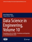 Image for Data Science in Engineering, Volume 10: Proceedings of the 41st IMAC, A Conference and Exposition on Structural Dynamics 2023
