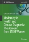 Image for Modernity in health and disease diagnosis  : the account from STEM women