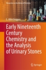 Image for Early Nineteenth Century Chemistry and the Analysis of Urinary Stones