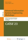 Image for Advanced Information Systems Engineering Workshops : CAiSE 2023 International Workshops, Zaragoza, Spain, June 12-16, 2023, Proceedings