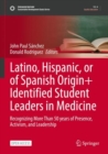 Image for Latino, Hispanic, or of Spanish Origin+ Identified Student Leaders in Medicine