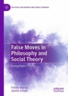 Image for False moves in philosophy and social theory  : losing public purpose