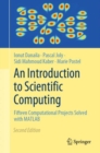 Image for An introduction to scientific computing  : twelve computational projects solved with MATLAB