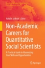 Image for Non-academic careers for quantitative social scientists  : a practical guide to maximizing your skills and opportunities