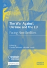 Image for The war against Ukraine and the EU  : facing new realities