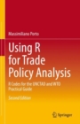 Image for Using R for trade policy analysis  : R codes for the UNCTAD and WTO practical guide