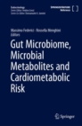 Image for Gut microbiome, microbial metabolites and cardiometabolic risk