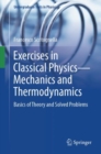 Image for Exercises in Classical Physics-Mechanics and Thermodynamics: Basics of Theory and Solved Problems
