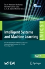Image for Intelligent Systems and Machine Learning: First EAI International Conference, ICISML 2022, Hyderabad, India, December 16-17, 2022, Proceedings, Part I