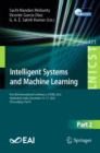 Image for Intelligent Systems and Machine Learning: First EAI International Conference, ICISML 2022, Hyderabad, India, December 16-17, 2022, Proceedings, Part II