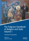 Image for The Palgrave handbook of religion and state.: (Theoretical perspectives) : Volume I,