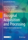 Image for Biosignal acquisition and processing  : a project-based learning approach