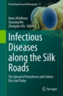 Image for Infectious diseases along the Silk Roads  : the spread of parasitoses and culture past and today