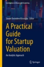 Image for Practical Guide for Startup Valuation: An Analytic Approach