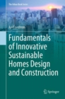 Image for Fundamentals of Innovative Sustainable Homes Design and Construction