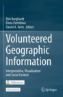Image for Volunteered Geographic Information : Interpretation, Visualization and Social Context