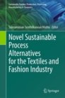 Image for Novel Sustainable Process Alternatives for the Textiles and Fashion Industry
