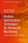 Image for Modern Optimization Techniques for Advanced Machining: Heuristic and Metaheuristic Techniques