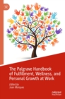 Image for The Palgrave handbook of fulfillment, wellness, and personal growth at work