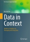 Image for Data in context  : models as enablers for managing and using data