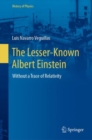 Image for The lesser-known Albert Einstein  : without a trace of relativity