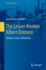 Image for The lesser-known Albert Einstein: without a trace of relativity