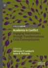 Image for Academia in conflict: engaging stakeholders through transformational crisis communication