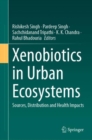 Image for Xenobiotics in urban ecosystems  : sources, distribution and health impacts