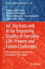 Image for IoT, big data and AI for improving quality of everyday life  : present and future challenges