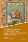 Image for The Palgrave Handbook of Policy Making and Social Policy in the Middle East and North Africa