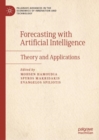Image for Forecasting with artificial intelligence  : theory and applications