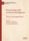 Image for Forecasting With Artificial Intelligence: Theory and Applications