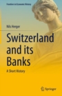 Image for Switzerland and its banks  : a short history