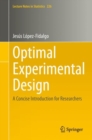 Image for Optimal experimental design  : a concise introduction for researchers